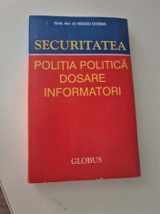 Securitatea. Poliția politică. Dosare. Informatori