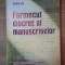 FARMECUL DISCRET AL MANUSCRISELOR VOL I de ILEANA ILIE , 1998