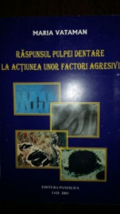 Raspunsul pulpei dentare la actiunea unor factori agresivi foto