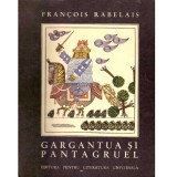 Francois Rabelais - Gargantura si Pantagruel - 137111
