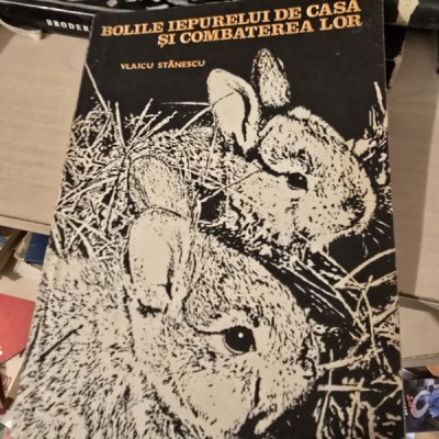 Bolile iepurelui de casa si combaterea lor - Vlaicu Stanescu foto