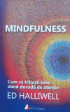 Mindfulness. Cum sa traiesti bine dand dovada de atentie