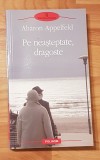 Pe neasteptate, dragoste de Aharon Appelfeld. Biblioteca Polirom