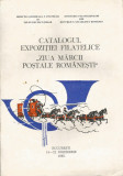 *Rom&acirc;nia, Catalogul Expozitiei filatelice &quot;Ziua marcii postale romanesti&quot;, 1985