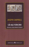 Cai ale fericirii - Joseph Campbell