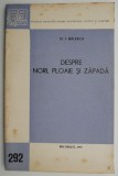 Carte Beletristica "Despre nori, ploaie si zapada" - O. I. Balescu, carte noua sau anticariat