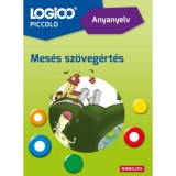 Logico Piccolo 5406a - Anyanyelv: Mes&eacute;s sz&ouml;veg&eacute;rt&eacute;s - M&aacute;n-V&aacute;rhegyi R&eacute;ka