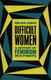 Difficult Women | Helen Lewis, Vintage Publishing
