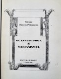 Nicolae Danciu Petniceanu - Octavian Goga si mesianismul (Goga in Banat, omul politic, Oravita, Timis, Caransebes)