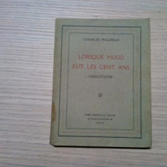 LORSQUE HUGO EUT LES CENT ANS - Charles Maurras - Paris, 1927, 77 p.