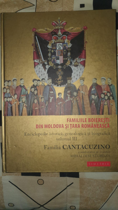 Familiile boieresti din Moldova si Tara Romaneasca. Vol. III Familia Cantacuzino