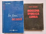 ION RATIU - IN FINE, ACASA. NOTE ZILNICE + MOSCOVA SFIDEAZA LUMEA