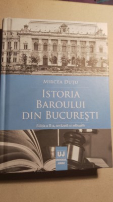 Istoria baroului din bucuresti,mircea dutu,Ed 2 / 0258 foto