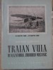 Traian Vuia - Realizatorul Zborului Mecanic - George Lipovan (1956) - Istorie, Aeronautica - Editura Tehnica - Carte Veche
