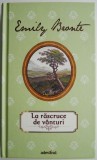 La rascruce de vanturi &ndash; Emily Bronte
