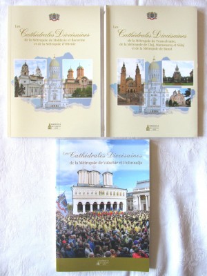 Les Cathedrales Diocesaines de la Metropole de Valachie et Dobroudja / Moldavie et Bucovine / Transylvanie. Carti noi foto