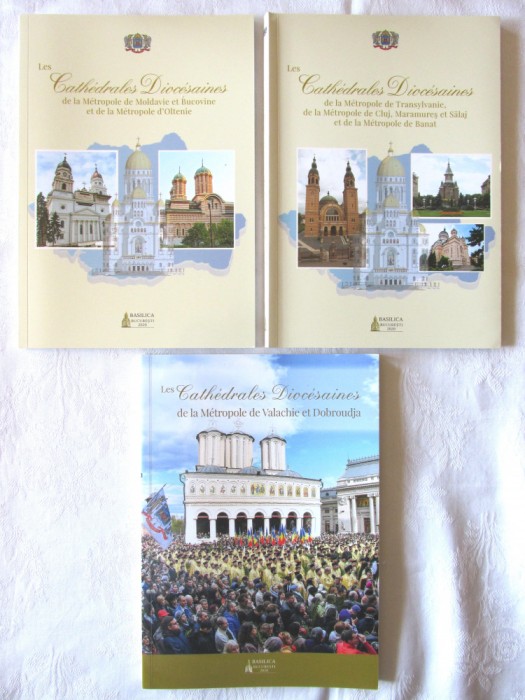 Les Cathedrales Diocesaines de la Metropole de Valachie et Dobroudja / Moldavie et Bucovine / Transylvanie. Carti noi