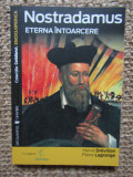 NOSTRADAMUS, ETERNA INTOARCERE-HERVE DREVILLON, PIERRE LAGRANGE