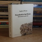 ANDREI PLESU - PARABOLELE LUI IISUS _ADEVARUL CA POVESTE , HUMANITAS , 2012 ( CARTONATA ) *
