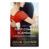 Cumpara ieftin First Comes Scandal, Julia Quinn