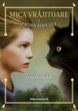 Cumpara ieftin Mica Vrajitoare. Proba Focului (I). Ed. 2, Lene Kaaberbol - Editura Paralela 45