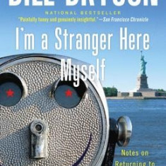 I'm a Stranger Here Myself: Notes on Returning to America After 20 Years Away