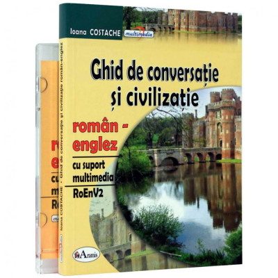 Ghid de conversatie si civilizatie roman-englez (cu CD) - Ioana Costache foto