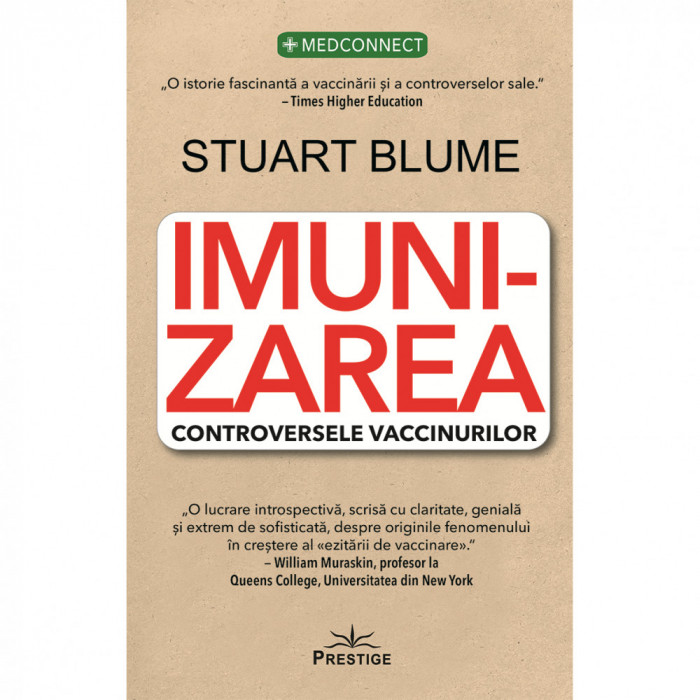 Imunizarea. Controversele Vaccinurilor - Stuart Blume