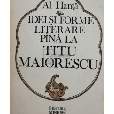 Al. Hanta - Idei si forme literare pana la Titu Maiorescu (editia 1985)