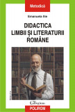 Didactica limbii si literaturii romane | Emanuela Ilie, Polirom