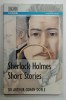 SHERLOCK HOLMES , SHORT STORIES by SIR ARTHUR CONAN DOYLE ,simplified edition by ANTHONY LAUDE , 1993