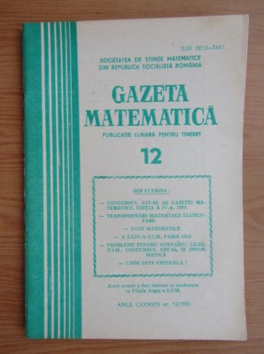 Revista Gazeta Matematica. Anul LXXXVIII, nr. 12 / 1983 foto
