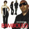 Bamboleo - Mi Verdad , CD