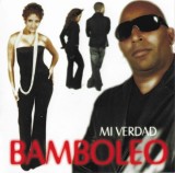Bamboleo - Mi Verdad , CD