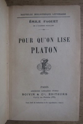 E Faguet Pour qu&amp;#039;on lise Platon Paris 1905 foto