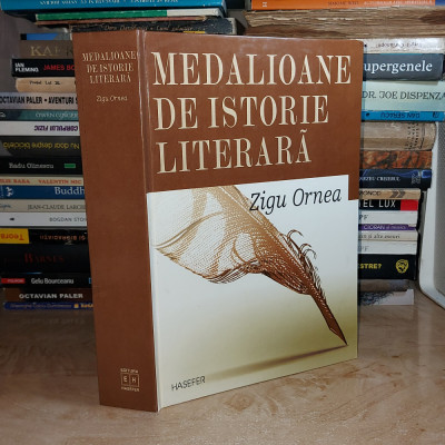 ZIGU ORNEA - MEDALIOANE DE ISTORIE LITERARA (1999-2001) , HASEFER , 2004 foto
