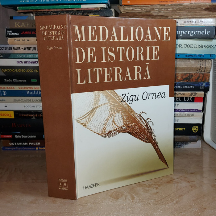ZIGU ORNEA - MEDALIOANE DE ISTORIE LITERARA (1999-2001) , HASEFER , 2004