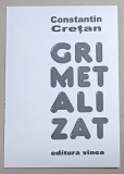 GRI METALIZAT , VERSURI de CONSTANTIN CRETAN , 2006