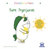 Cumpara ieftin Emotiile Lui Noni. Sunt Ingrijorat, Aurelie Chien Chow Chine - Editura DPH
