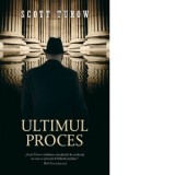 Ultimul proces - Scott Turow