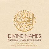 Divine Names: The 99 Healing Names of the One Love