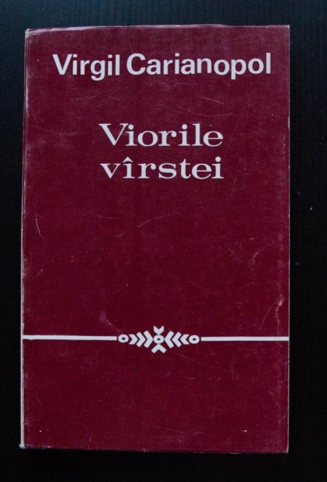Virgil Carianopol - Viorile v&acirc;rstei (Viorile v&icirc;rstei) (1971)