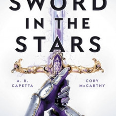 Sword in the Stars: A Once & Future Novel