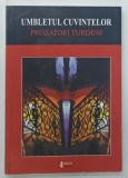 URLETUL CUVINTELOR , PROZATORI TURDENI , ANTOLOGIE de AUREL PODARU si ANDREI MOLDOVAN , 2009 * DEDICATIE