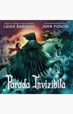 Parada invizibila - Leigh Bardugo, Trei