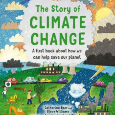The Story of Climate Change | Catherine Barr, Steve Williams