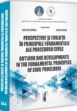 Perspective si evolutii in principiile fundamentale ale procedurii civile, Universul Juridic