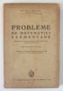 PROBLEME DE MATEMATICI ELEMENTARE ORDONATE PE CLASE LICEALE , DUPA PROGRAMA ANALITICA DIN 1934 de SILVIA L .CREANGA , 1943 , COTOR UZAT