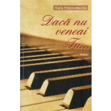 Daca nu veneai Tu...