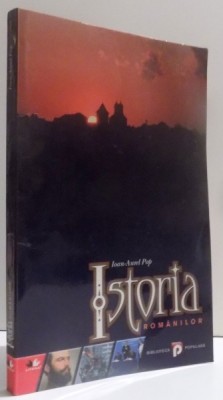 ISTORIA ROMANILOR de IOAN - AUREL POP , 2010 foto